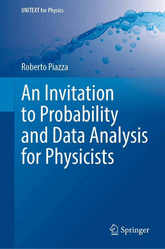 An Invitation to Probability and Data Analysis for Physicists (UNITEXT for Physics)