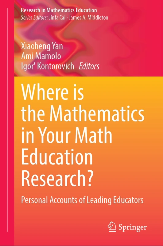 Where is the Mathematics in Your Math Education Research?: Personal Accounts of Leading Educators (Research in Mathematics Education)