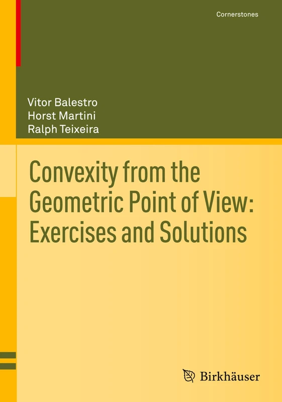 Convexity from the Geometric Point of View: Exercises and Solutions (Cornerstones)