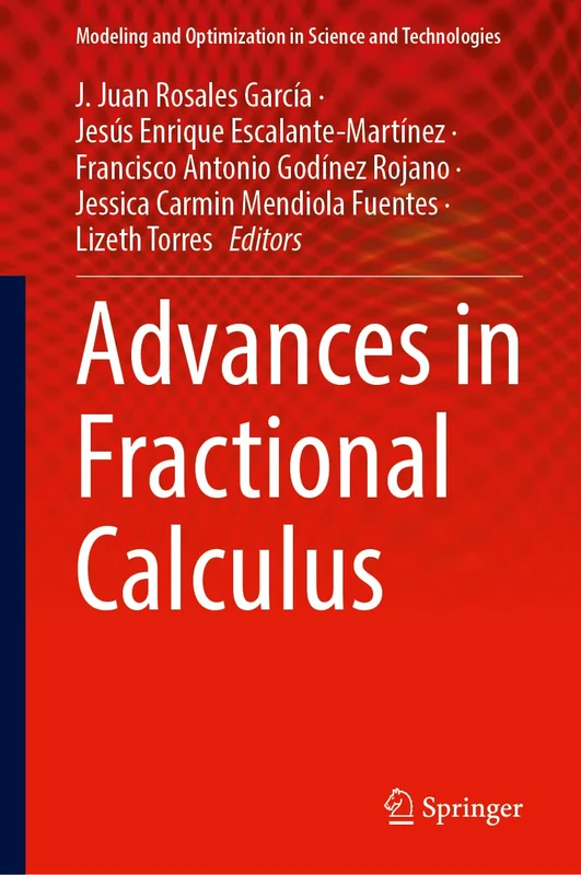 Advances in Fractional Calculus: 21 (Modeling and Optimization in Science and Technologies, 21)