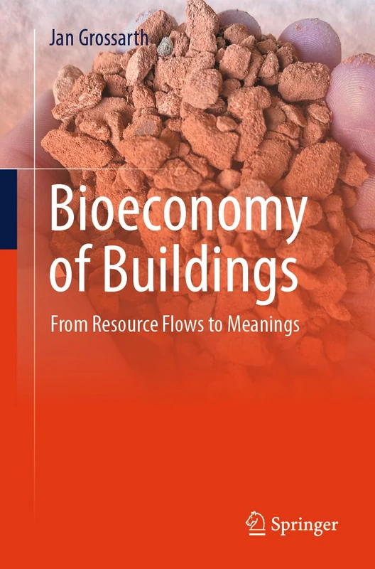 Bioeconomy of Buildings: From Resource Flows to Meanings