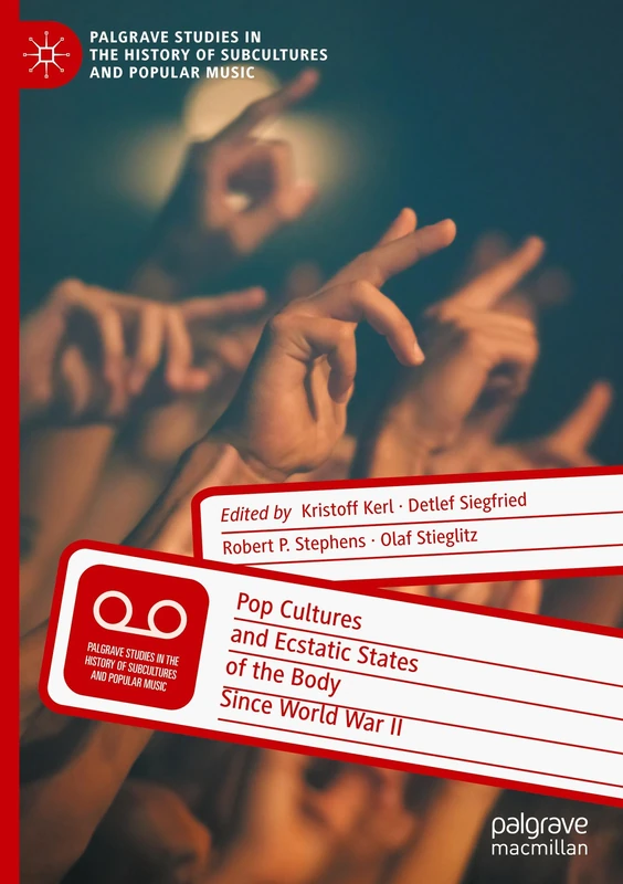 Pop Cultures and Ecstatic States of the Body - Macmillan Book