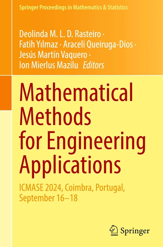 Mathematical Methods for Engineering Applications: ICMASE 2024, Coimbra, Portugal, September 16–18: 490 (Springer Proceedings in Mathematics & Statistics, 490)