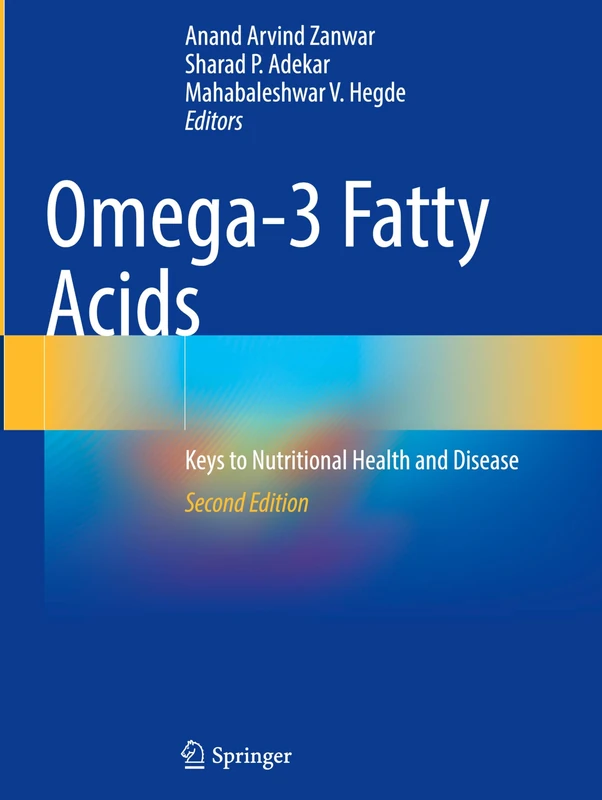Omega-3 Fatty Acids: Keys to Nutritional Health and Disease