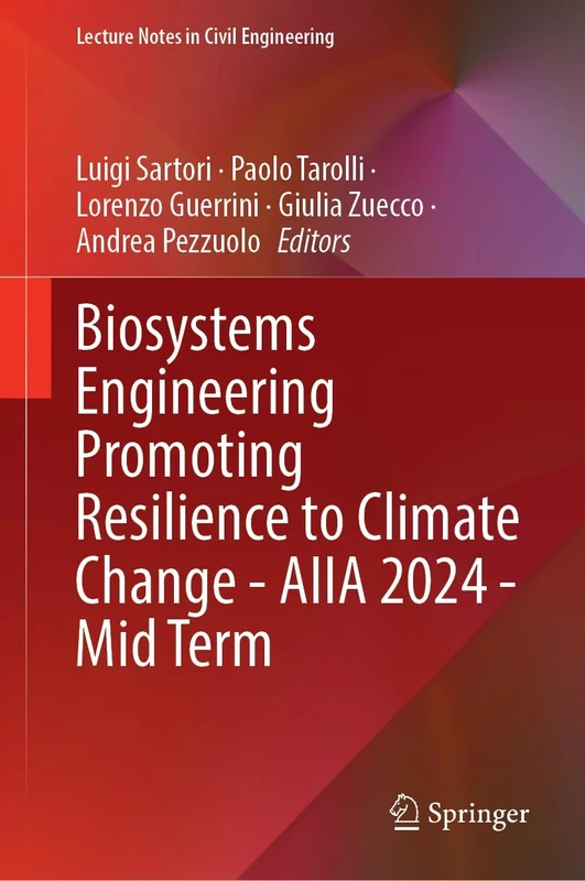 Biosystems Engineering Promoting Resilience to Climate Change - AIIA 2024 - Mid-Term Conference: 586 (Lecture Notes in Civil Engineering, 586)