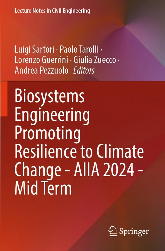 Biosystems Engineering Promoting Resilience to Climate Change - AIIA 2024 - Mid-Term Conference (Lecture Notes in Civil Engineering, 586)
