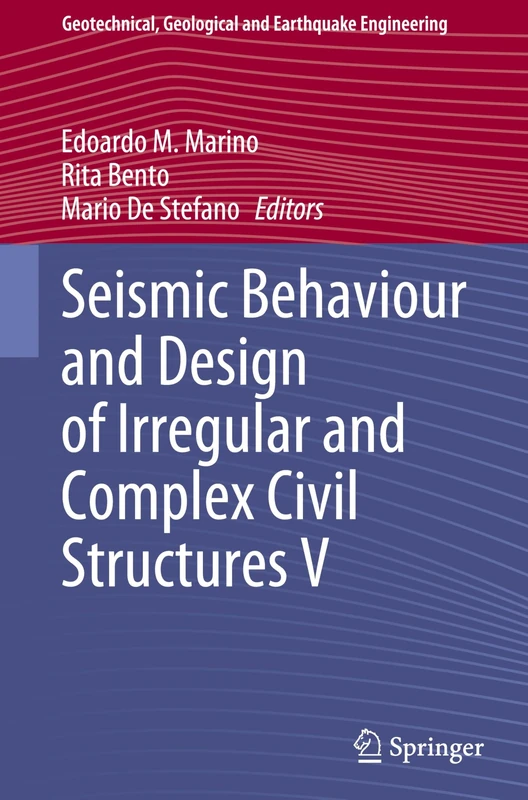 Seismic Behaviour and Design of Irregular and Complex Civil Structures V: 53 (Geotechnical, Geological and Earthquake Engineering, 53)
