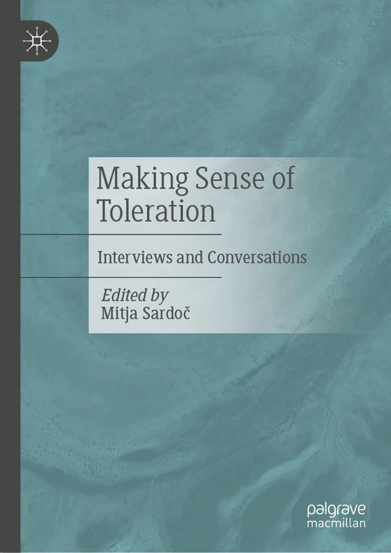 Making Sense of Toleration: Interviews and Conversations