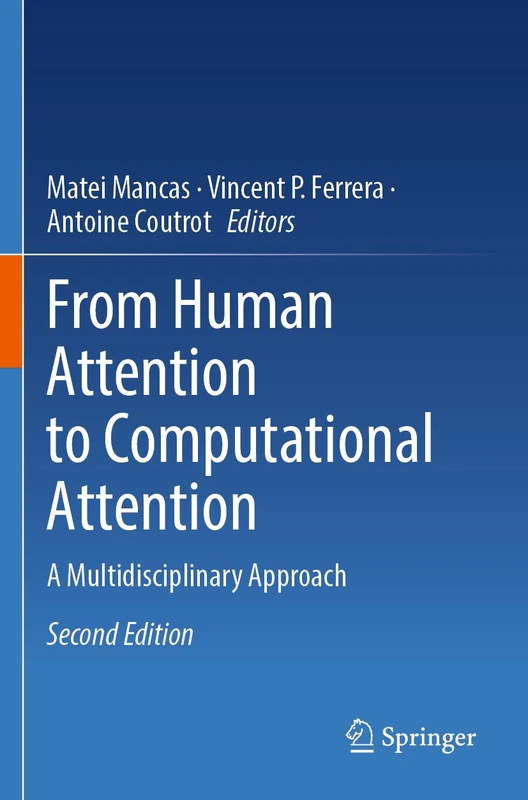 From Human Attention to Computational Attention: A Multidisciplinary Approach