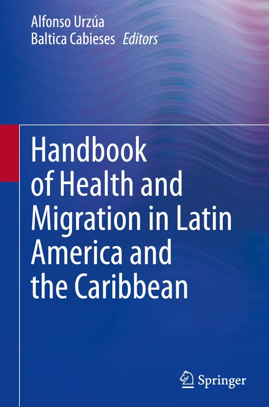 Handbook of Health and Migration in Latin America and the Caribbean