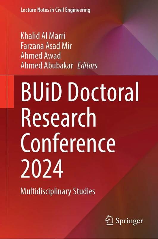 BUiD Doctoral Research Conference 2024: Multidisciplinary Studies: 587 (Lecture Notes in Civil Engineering, 587)