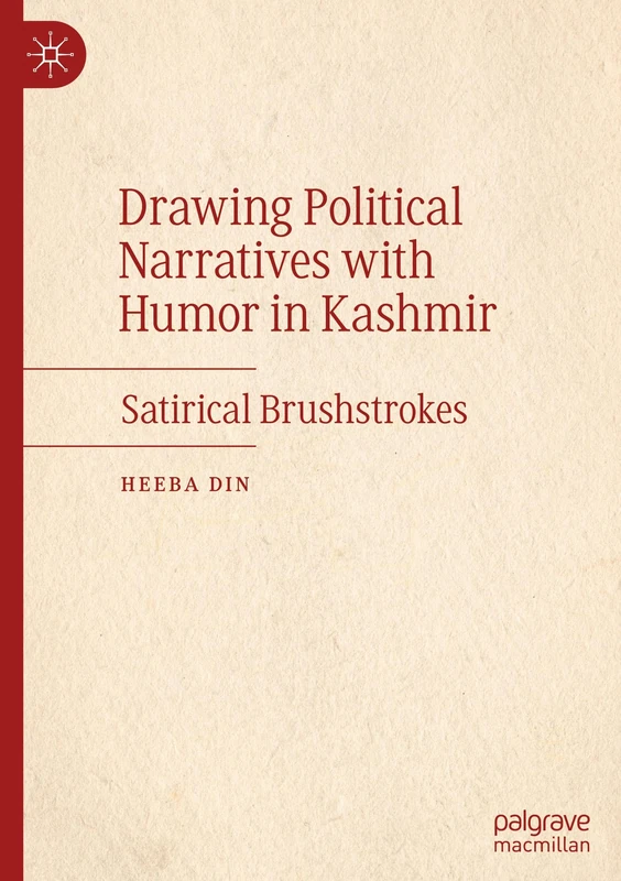 Drawing Political Narratives with Humor in Kashmir: Satirical Brushstrokes
