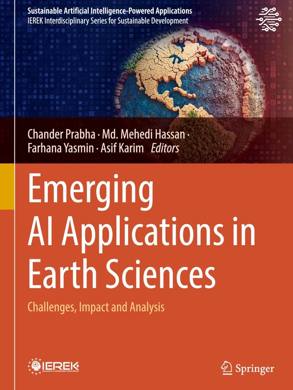Emerging AI Applications in Earth Sciences: Challenges, Impact and Analysis (Sustainable Artificial Intelligence-Powered Applications)