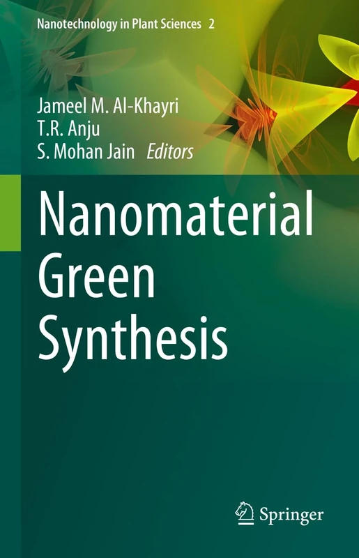 Nanomaterial Green Synthesis: 2 (Nanotechnology in Plant Sciences, 2)