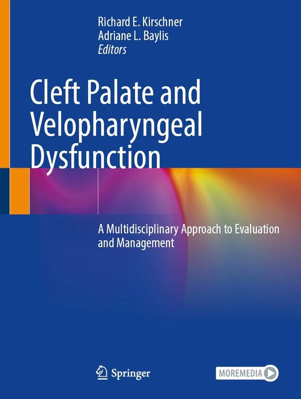 Cleft Palate and Velopharyngeal Dysfunction: A Multidisciplinary Approach to Evaluation and Management