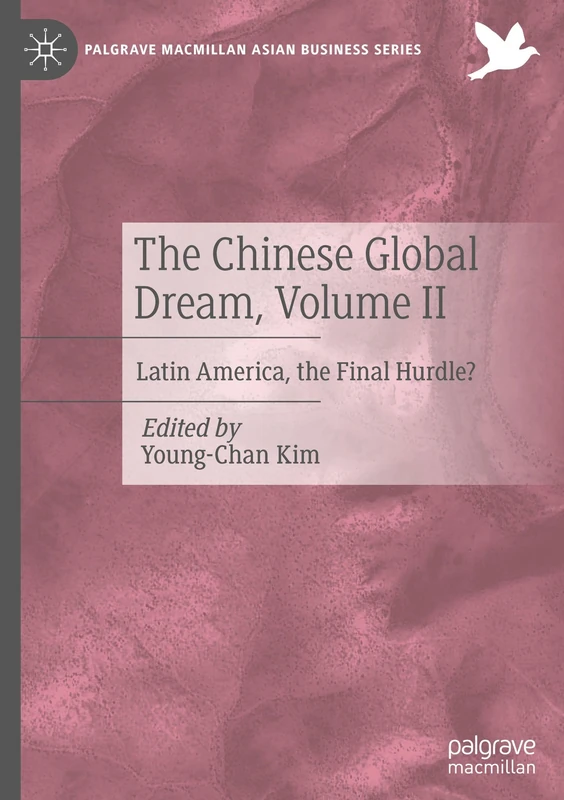 Palgrave Macmillan - The Chinese Global Dream, Volume II