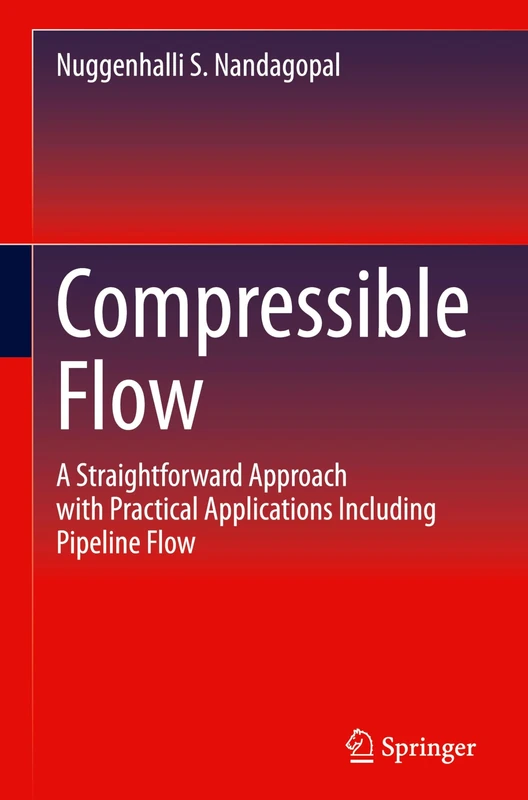 Compressible Flow: A Straightforward Approach with Practical Applications Including Pipeline Flow