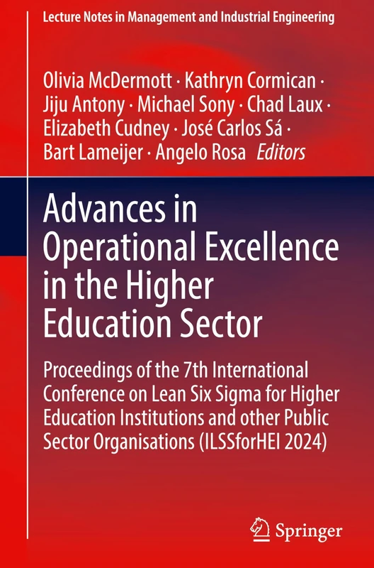 Advances in Operational Excellence in the Higher Education Sector: Proceedings of the 7th International Conference on Lean Six Sigma for Higher ... in Management and Industrial Engineering) - Image 1