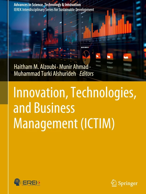 Innovation, Technologies, and Business Management (ICTIM) (Advances in Science, Technology & Innovation)