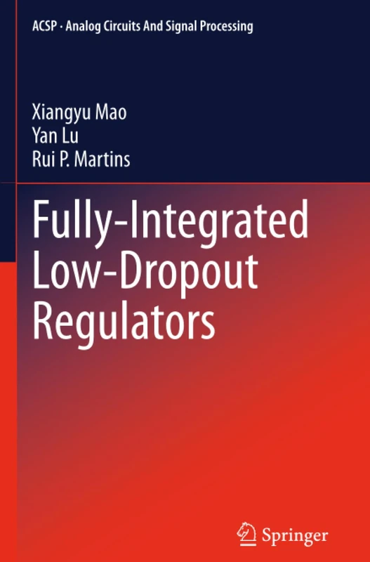 Fully-Integrated Low-Dropout Regulators (Analog Circuits and Signal Processing)