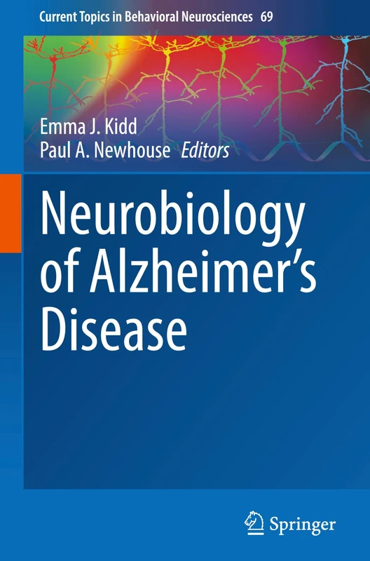 Neurobiology of Alzheimer's Disease: 69 (Current Topics in Behavioral Neurosciences, 69)