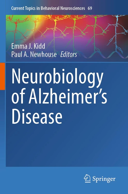 Neurobiology of Alzheimer's Disease (Current Topics in Behavioral Neurosciences, 69)