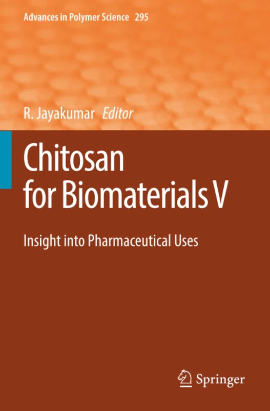 Chitosan for Biomaterials V: Insight into Pharmaceutical Uses (Advances in Polymer Science) - Image 1
