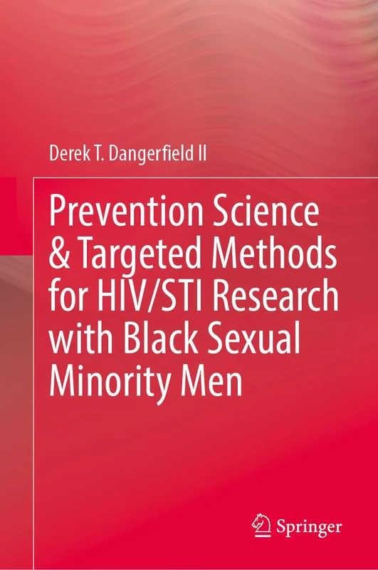 Prevention Science & Targeted Methods for HIV/STI Research with Black Sexual Minority Men