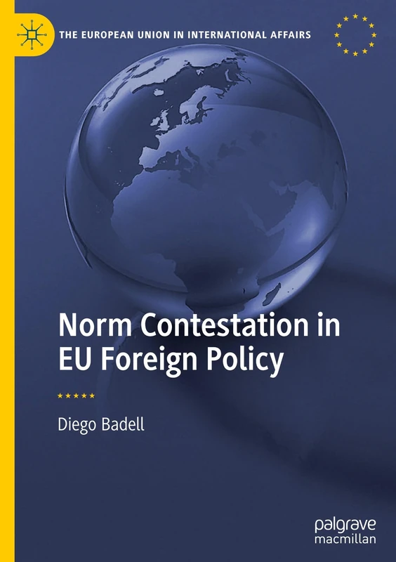 Norm Contestation in EU Foreign Policy (The European Union in International Affairs) - Image 1
