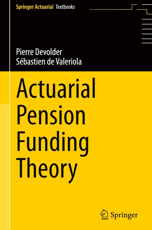 Actuarial Pension Funding Theory (Springer Actuarial)
