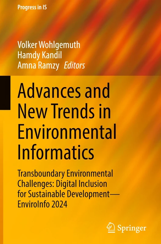 Advances and New Trends in Environmental Informatics: Transboundary Environmental Challenges: Digital Inclusion for Sustainable Development―EnviroInfo 2024 (Progress in IS)