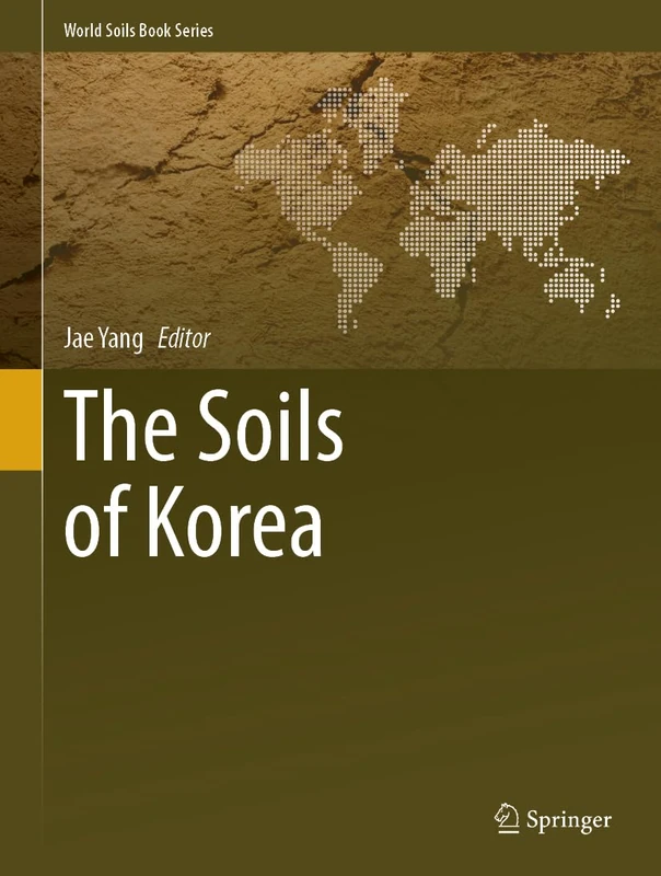 The Soils of Korea (World Soils Book Series)