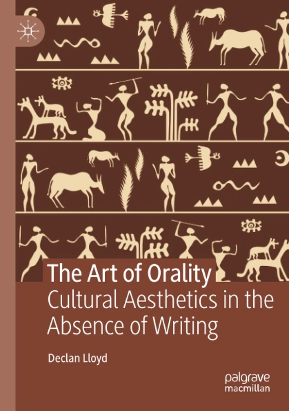 The Art of Orality: Cultural Aesthetics in the Absence of Writing