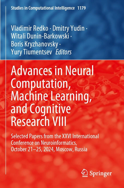 Advances in Neural Computation, Machine Learning, and Cognitive Research VIII: Selected Papers from the XXVI International Conference on ... (Studies in Computational Intelligence, 1179)