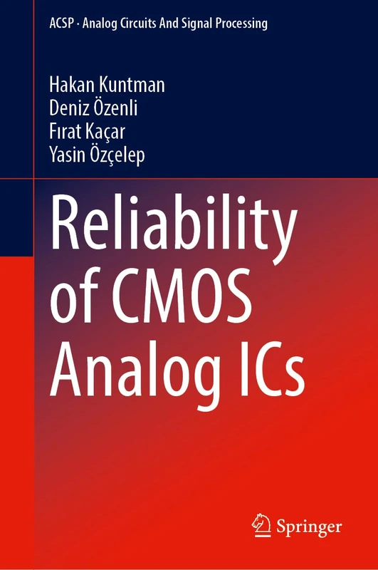 Reliability of CMOS Analog ICs (Analog Circuits and Signal Processing)