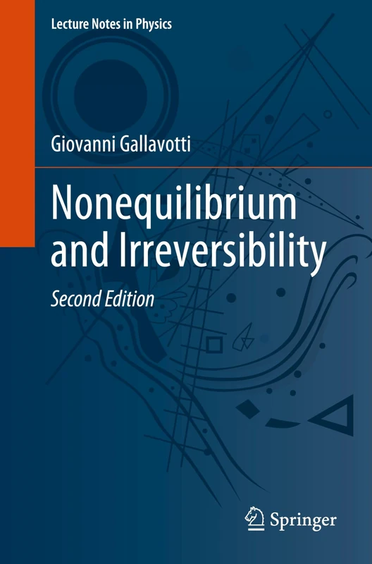 Nonequilibrium and Irreversibility: 1040 (Lecture Notes in Physics, 1040)