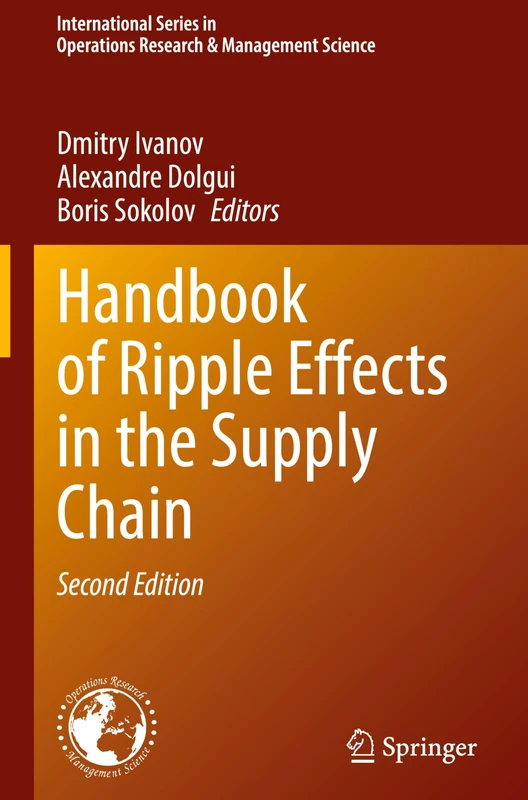 Handbook of Ripple Effects in the Supply Chain: 276 (International Series in Operations Research & Management Science, 276)