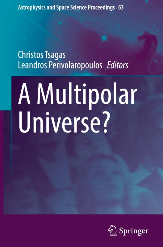 A Multipolar Universe?: Challenging ?cdm: 1 (Astrophysics and Space Science Proceedings, 63)
