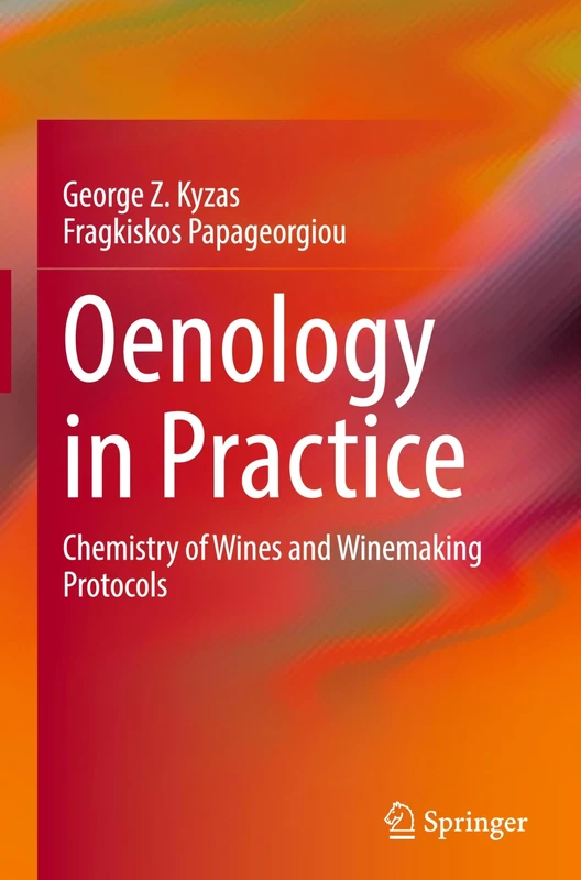 Oenology in Practice: Chemistry of Wines and Winemaking Protocols