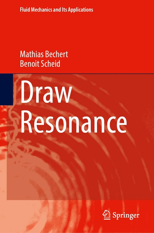 Draw Resonance: 990 (Fluid Mechanics and Its Applications, 141) - Image 1