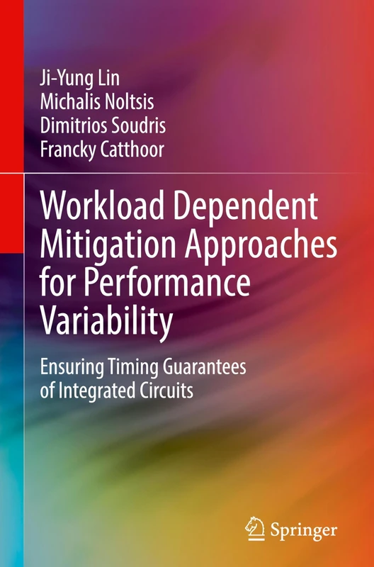 Workload Dependent Mitigation Approaches for Performance Variability: Ensuring Timing Guarantees of Integrated Circuits