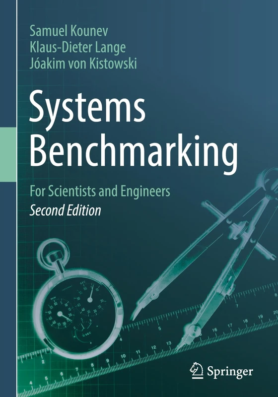 Systems Benchmarking: For Scientists and Engineers