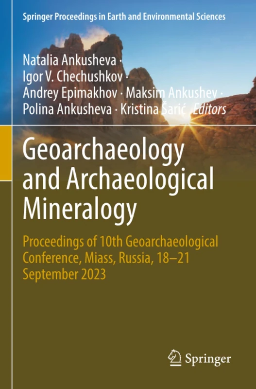 Geoarchaeology and Archaeological Mineralogy: Proceedings of 10th Geoarchaeological Conference, Miass, Russia, 18–21 September 2023 (Springer Proceedings in Earth and Environmental Sciences) - Image 1