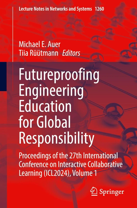 Futureproofing Engineering Education for Global Responsibility: Proceedings of the 27th International Conference on Interactive Collaborative Learning (ICL2024), Volume 1