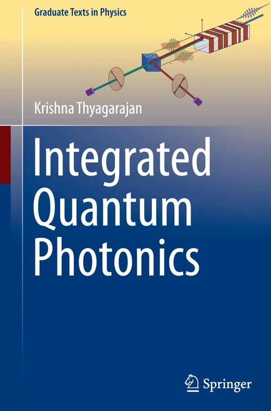 Integrated Quantum Photonics (Graduate Texts in Physics)
