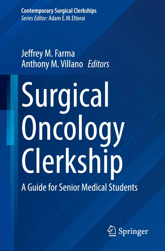 Surgical Oncology Clerkship: A Guide for Senior Medical Students (Contemporary Surgical Clerkships)