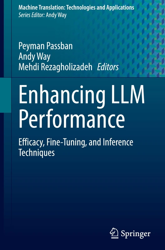 Enhancing LLM Performance: Efficacy, Fine-Tuning, and Inference Techniques: 7 (Machine Translation: Technologies and Applications, 7) - Image 1
