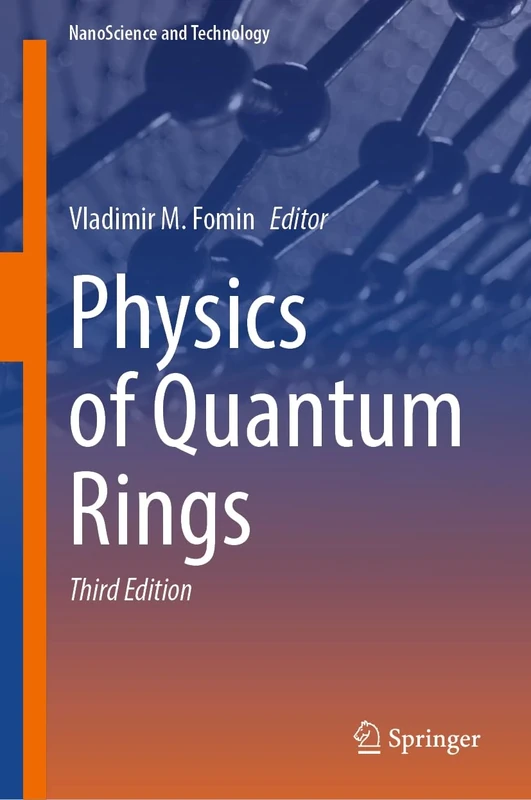 Physics of Quantum Rings (NanoScience and Technology)