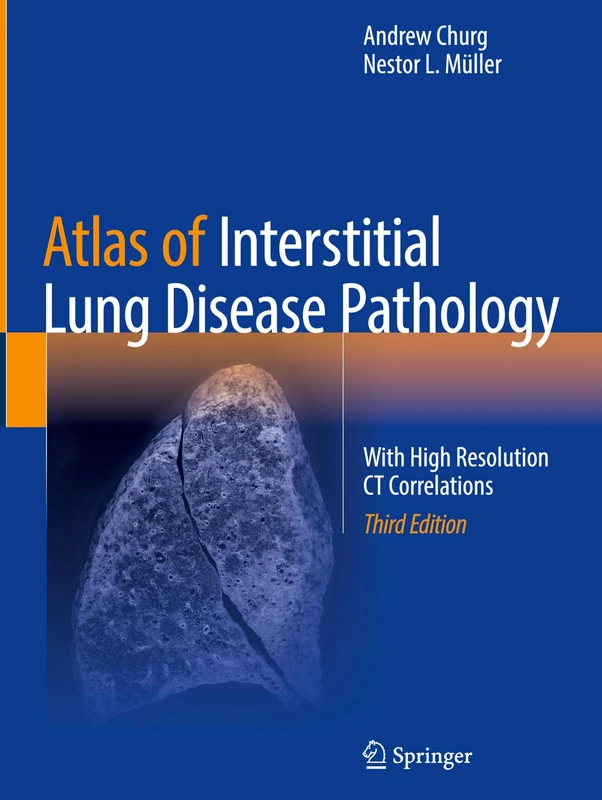 Atlas of Interstitial Lung Disease Pathology: With High Resolution CT Correlations