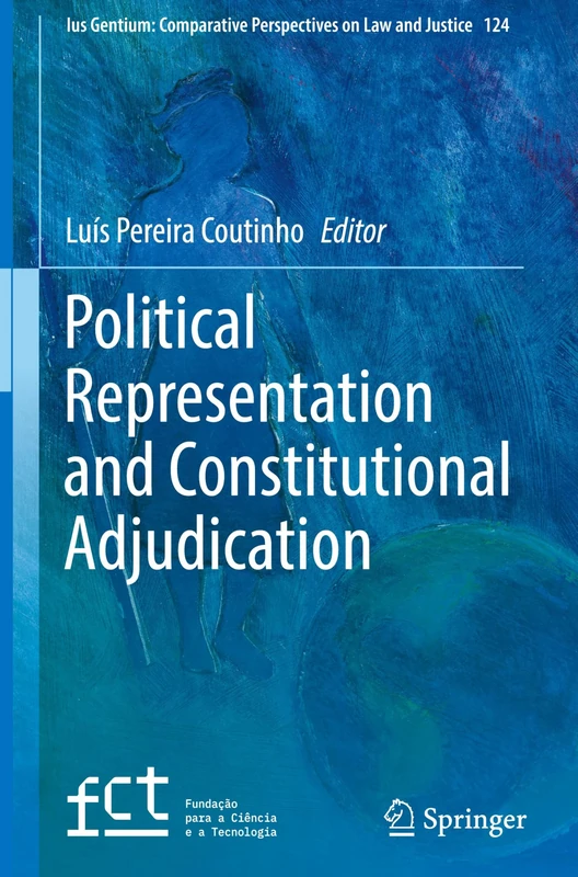 Political Representation and Constitutional Adjudication: 124 (Ius Gentium: Comparative Perspectives on Law and Justice, 124)